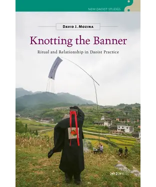 書封 Knotting the Banner：Ritual and Relationship in Daoist Practice