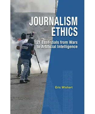 書封 Journalism Ethics：21 Essentials from Wars to Artificial Intelligence