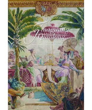 書封 Imagining Qianlong: Louis XV’s Chinese Emperor Tapestries and Battle Scene Prints at the Imperial Court in Beijing