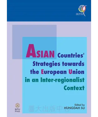 書封 Asian Countries’ Strategies towards the European Union in an Inter─regionalist Context